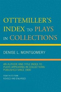 bokomslag Ottemiller's Index to Plays in Collections