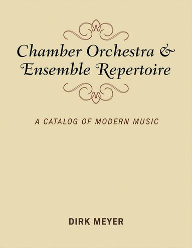 Dirk Meyer - Chamber Orchestra and Ensemble Repertoire, Inbunden