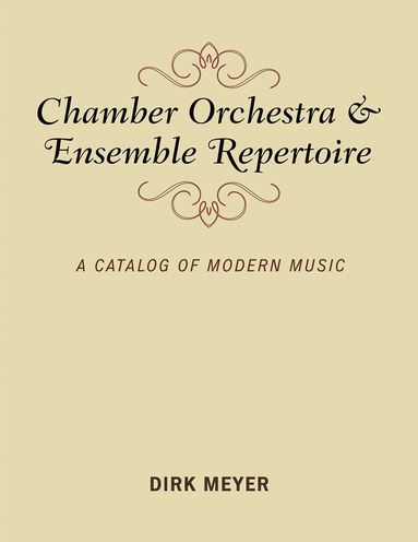 bokomslag Chamber Orchestra and Ensemble Repertoire