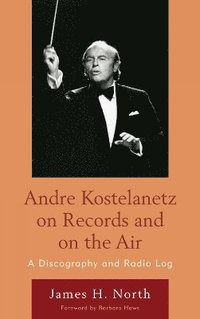 bokomslag Andre Kostelanetz on Records and on the Air