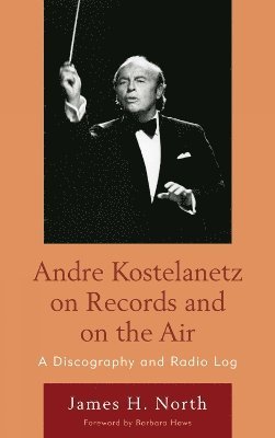 Andre Kostelanetz on Records and on the Air 1