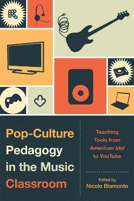 Pop-Culture Pedagogy in the Music Classroom 1