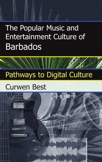 bokomslag Popular Music and Entertainment Culture of Barbados