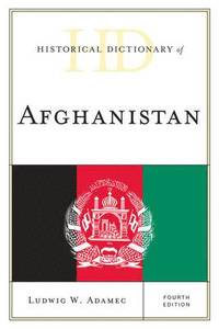 bokomslag Historical Dictionary of Afghanistan