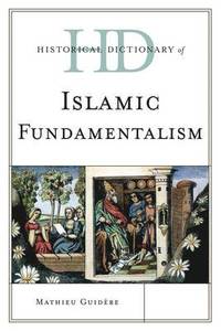 bokomslag Historical Dictionary of Islamic Fundamentalism