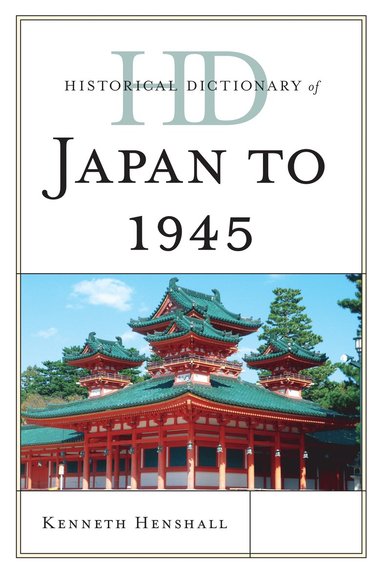 bokomslag Historical Dictionary of Japan to 1945