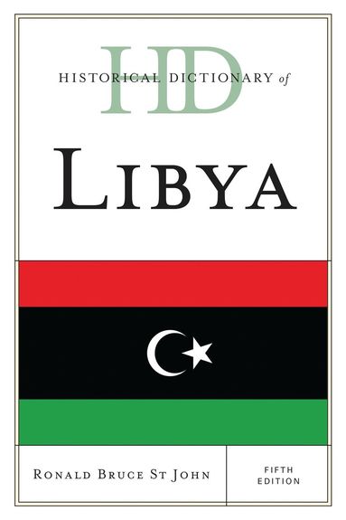 Ronald Bruce St John - Historical Dictionary of Libya, Inbunden