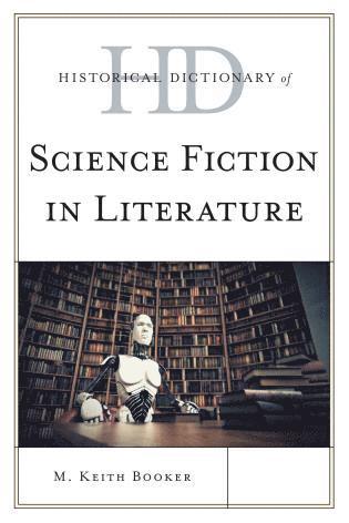 Historical Dictionary of Science Fiction in Literature 1