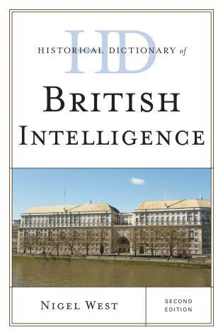 Historical Dictionary of British Intelligence 1