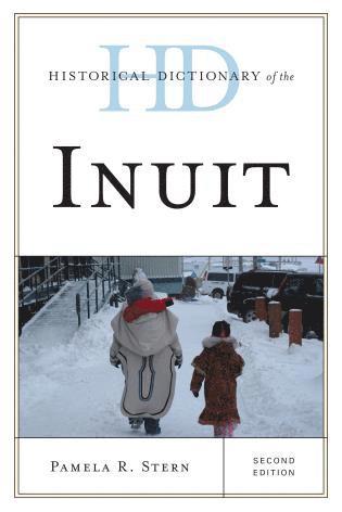 bokomslag Historical Dictionary of the Inuit