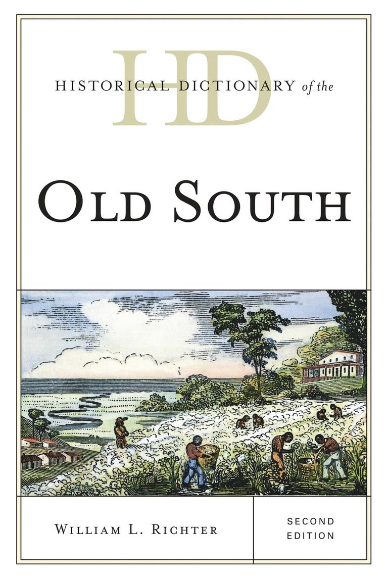 William L. Richter - Historical Dictionary of the Old South, Inbunden