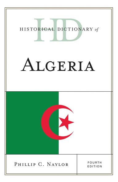 Phillip C. Naylor - Historical Dictionary of Algeria, Inbunden