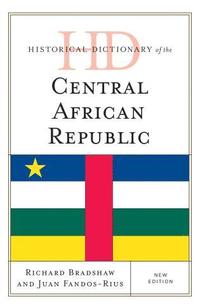 bokomslag Historical Dictionary of the Central African Republic