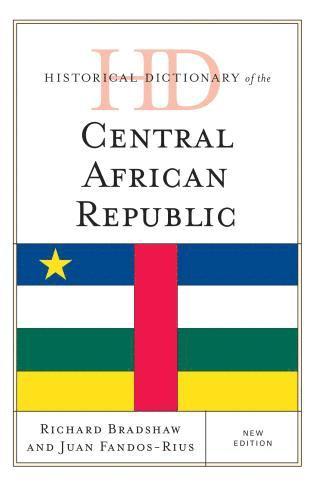 bokomslag Historical Dictionary of the Central African Republic