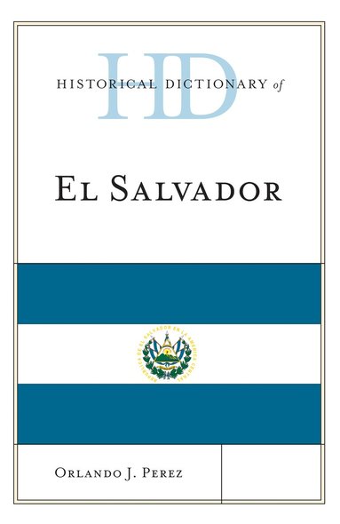 bokomslag Historical Dictionary of El Salvador