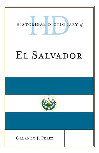 bokomslag Historical Dictionary of El Salvador