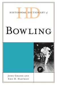 bokomslag Historical Dictionary of Bowling