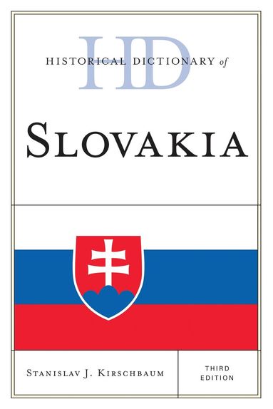 Stanislav J. Kirschbaum - Historical Dictionary of Slovakia, Inbunden