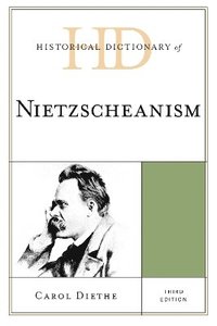 bokomslag Historical Dictionary of Nietzscheanism