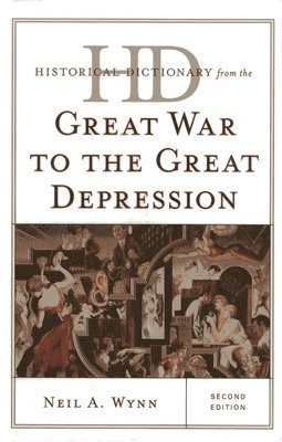 Historical Dictionary from the Great War to the Great Depression 1