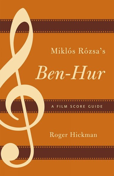 Roger Hickman - Miklós Rózsa's Ben-Hur, Häftad