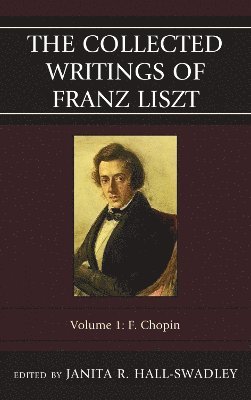 bokomslag The Collected Writings of Franz Liszt