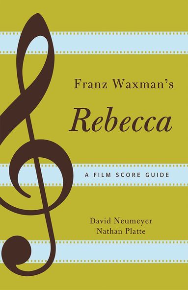 David Neumeyer, Nathan Platte - Franz Waxman's Rebecca, Häftad