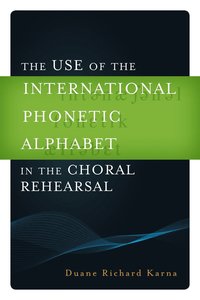 bokomslag Use of the international phonetic alphabet in the choral rehearsal