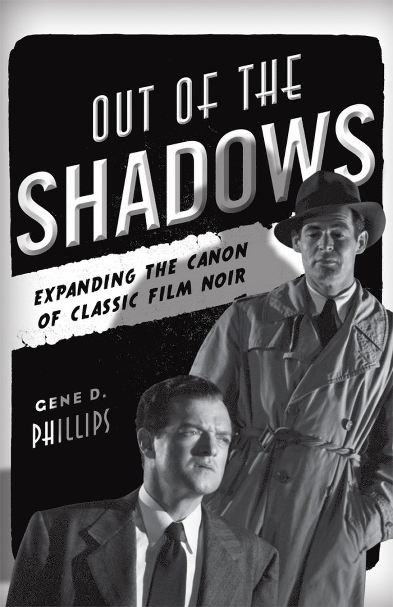 Gene D. Phillips - Out of the Shadows, Inbunden