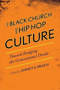 bokomslag The Black Church and Hip Hop Culture
