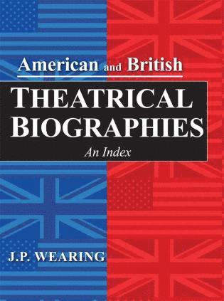 bokomslag American and British Theatrical Biographies