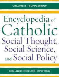 bokomslag Encyclopedia of Catholic Social Thought, Social Science, and Social Policy