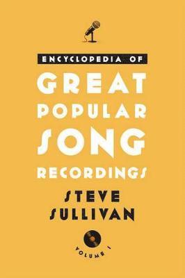 Encyclopedia of Great Popular Song Recordings 1