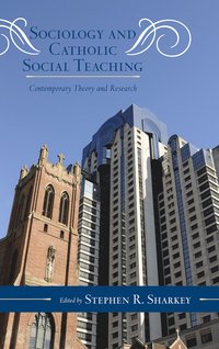 bokomslag Sociology and Catholic Social Teaching