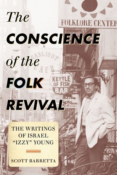 Scott Barretta - Conscience of the Folk Revival, Inbunden