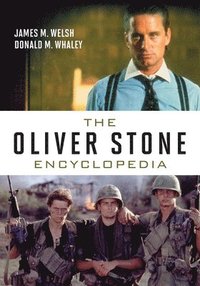 bokomslag The Oliver Stone Encyclopedia