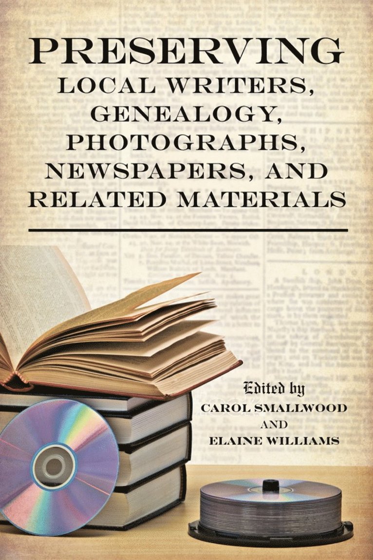 Preserving Local Writers, Genealogy, Photographs, Newspapers, and Related Materials 1