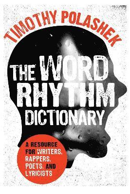 Timothy Polashek - Word Rhythm Dictionary, Inbunden