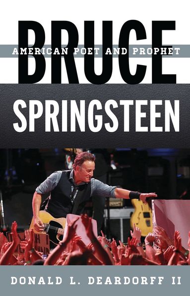 Donald L. Deardorff II - Bruce Springsteen, Inbunden