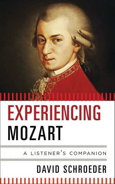 David Schroeder - Experiencing Mozart, Inbunden