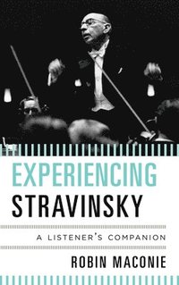 bokomslag Experiencing Stravinsky