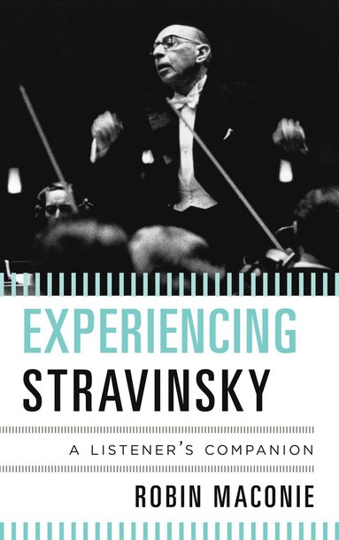 bokomslag Experiencing Stravinsky