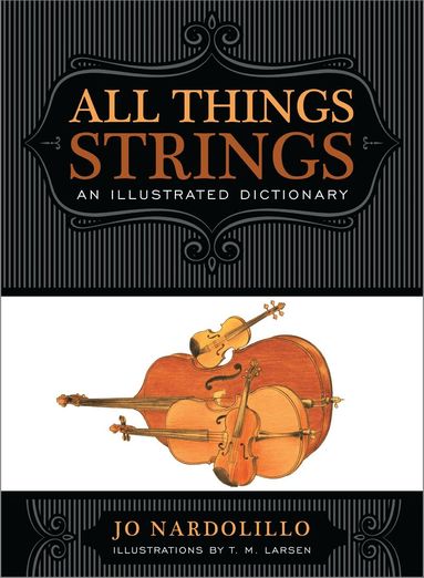 Jo Nardolillo - All Things Strings, Inbunden