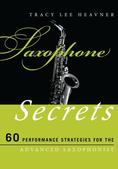 Tracy Lee Heavner - Saxophone Secrets, Häftad