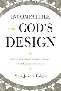bokomslag Incompatible with God's Design