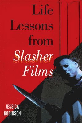 Life Lessons from Slasher Films 1