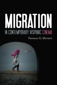 bokomslag Migration in Contemporary Hispanic Cinema