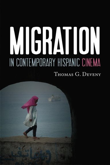 bokomslag Migration in Contemporary Hispanic Cinema