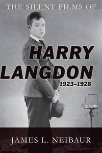 bokomslag The Silent Films of Harry Langdon (1923-1928)