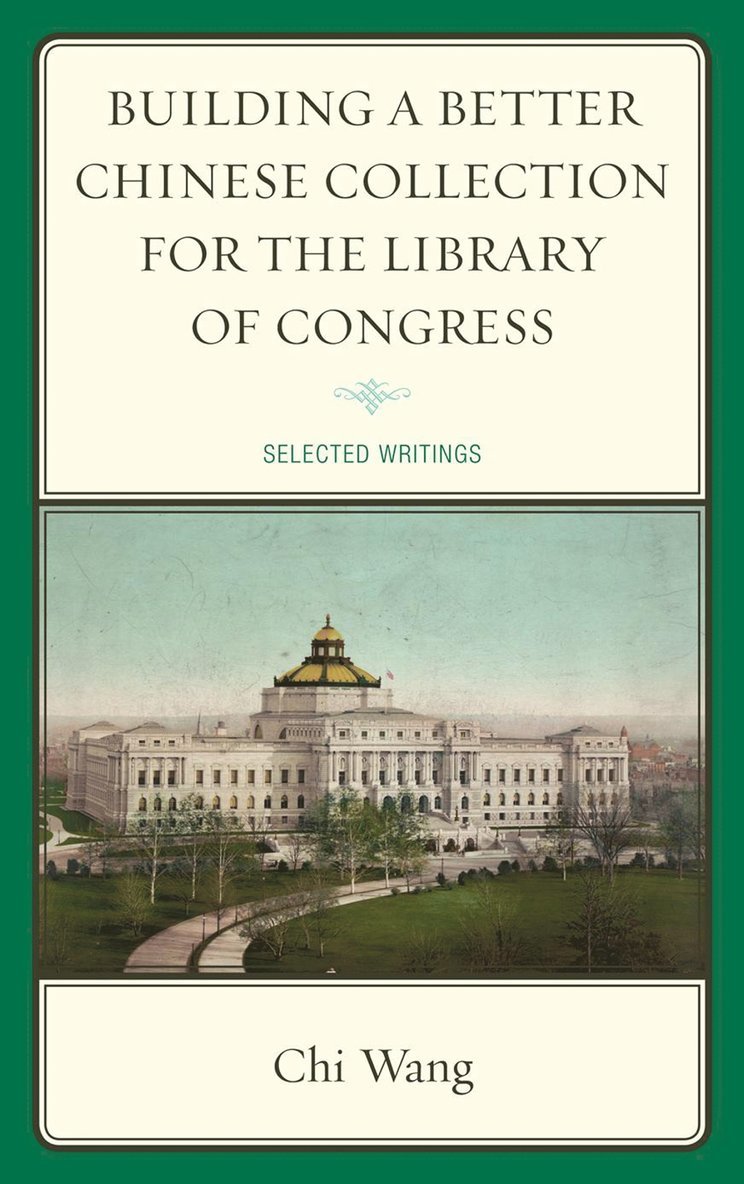 Building a Better Chinese Collection for the Library of Congress 1